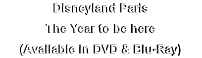 Disneyland Paris
The Year to be here
(Available in DVD & Blu-Ray)
